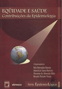 Baixar Equidade e sa&uacute;de: contribui&ccedil;&otilde;es da epidemiologia (Série epidemiológica) pdf, epub, eBook