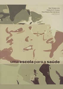Baixar Uma escola para a sa&uacute;de pdf, epub, eBook