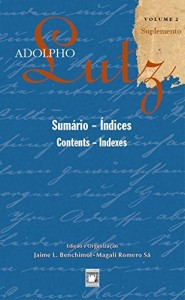 Baixar Adolpho Lutz – Sum&aacute;rio – &Iacute;ndices – v.2, Suplemento pdf, epub, eBook