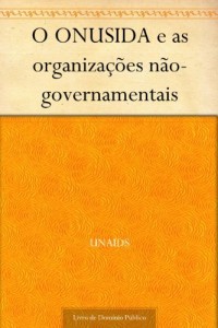 Baixar O ONUSIDA e as organiza&ccedil;&otilde;es n&atilde;o-governamentais pdf, epub, eBook
