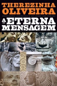 Baixar A Eterna Mensagem – Revela&ccedil;&otilde;es Espirituais ao Longo dos Tempos pdf, epub, eBook
