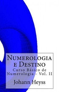 Baixar Numerologia e Destino: Curso B&aacute;sico de Numerologia – Vol. II pdf, epub, eBook