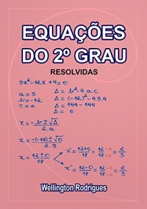 Baixar Equações do 2º Grau: Resolvidas (Matemática Livro 3) pdf, epub, eBook