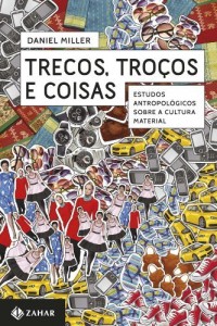 Baixar Trecos, troços e coisas: Estudos antropológicos sobre a cultura material pdf, epub, eBook