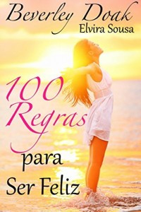 Baixar 100 Regras Para Ser Feliz pdf, epub, eBook
