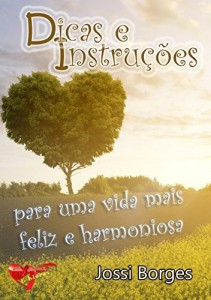 Baixar Dicas e Instruções Para uma Vida mais Feliz e Harmoniosa pdf, epub, eBook