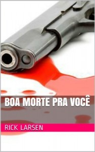 Baixar BOA MORTE PRA VOC&Ecirc; pdf, epub, eBook