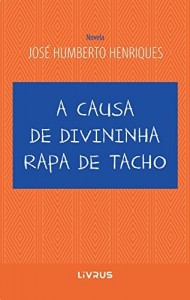 Baixar A Causa da Divininha Rapa de Tacho pdf, epub, eBook