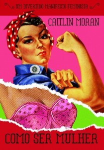 Baixar Como ser mulher pdf, epub, eBook