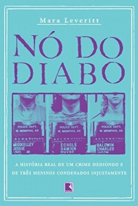 Baixar Nó do Diabo: A história real de um crime hediondo e de três meninos condenados injustamente pdf, epub, eBook
