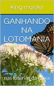 Baixar ganhando na lotomania: nas loterias da caixa (loterias killermaster Livro 3) pdf, epub, eBook