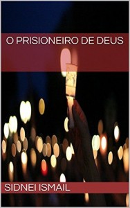 Baixar O Prisioneiro de Deus pdf, epub, eBook