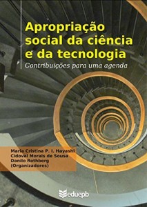 Baixar Apropria&ccedil;&atilde;o social da ci&ecirc;ncia e da tecnologia: contribui&ccedil;&otilde;es para uma agenda pdf, epub, eBook