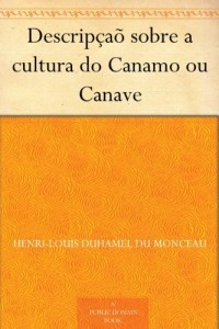 Baixar Descrip&ccedil;a&otilde; sobre a cultura do Canamo ou Canave pdf, epub, eBook
