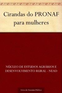 Baixar Cirandas do PRONAF para mulheres pdf, epub, eBook