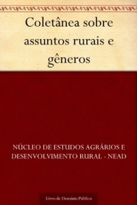 Baixar Colet&acirc;nea sobre assuntos rurais e g&ecirc;neros pdf, epub, eBook