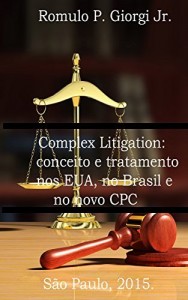 Baixar COMPLEX LITIGATION: conceito e tratamento nos EUA, no Brasil e no novo CPC pdf, epub, eBook