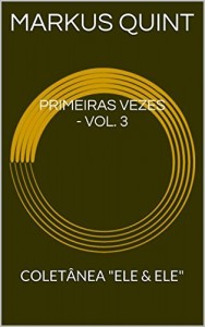 Baixar PRIMEIRAS VEZES – VOL. 3: COLET&Acirc;NEA "ELE & ELE" pdf, epub, eBook