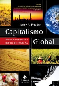 Baixar Capitalismo global: Hist&oacute;ria econ&ocirc;mica e pol&iacute;tica do s&eacute;culo XX pdf, epub, eBook