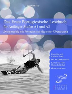 Baixar Das Erste Portugiesische Lesebuch für Anfänger: Stufen A1 und A2 Zweisprachig mit Portugiesisch-deutscher Übersetzung (Gestufte Portugiesische Lesebücher) pdf, epub, eBook