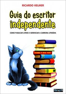 Baixar Guia do Escritor Independente: Como publicar livros e gerenciar a carreira liter&aacute;ria pdf, epub, eBook