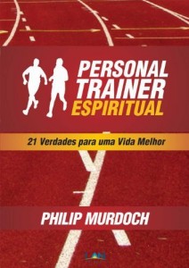 Baixar Personal Trainer Espiritual: 21 verdades para uma vida melhor pdf, epub, eBook