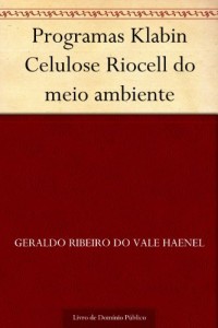 Baixar Programas Klabin Celulose Riocell do meio ambiente pdf, epub, eBook