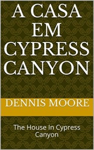 Baixar A casa em Cypress Canyon: The House In Cypress Canyon pdf, epub, eBook