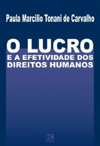 Baixar O Lucro e a Efetividade Dos Direitos Humanos pdf, epub, eBook