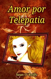 Baixar Amor por Telepatia: Cheia de amor, mist&eacute;rio e aventura, essa &eacute; uma hist&oacute;ria que vai seduzir voc&ecirc;. pdf, epub, eBook