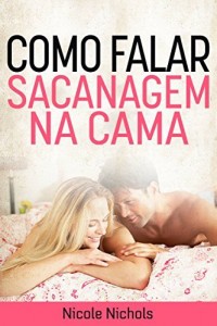 Baixar Como Falar Sacanagem na Cama pdf, epub, eBook