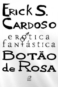 Baixar Erótica Fantástica – Botão de Rosa pdf, epub, eBook