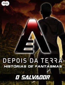 Baixar O Salvador (Depois da terra – Hist&oacute;ria de Fantasmas Livro 5) pdf, epub, eBook