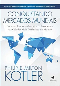 Baixar Conquistando Mercados Mundiais – Como as empresas Investem e Prosperam nas Cidades Mais Din&acirc;micas do Mundo pdf, epub, eBook