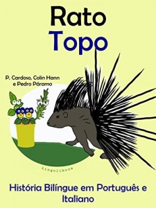 Baixar Hist&oacute;ria Bil&iacute;ngue em Portugu&ecirc;s e Italiano: Rato – Topo (S&eacute;rie "Animais e vasos") pdf, epub, eBook