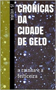 Baixar Cronicas da cidade de gelo: a rainha e a feiticeira pdf, epub, eBook
