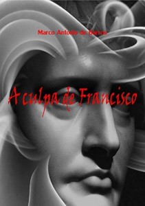 Baixar A culpa de Francisco pdf, epub, eBook