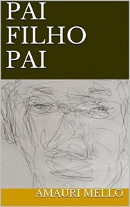 Baixar PAI FILHO PAI pdf, epub, eBook