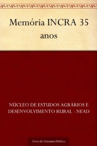 Baixar Memória INCRA 35 anos pdf, epub, eBook
