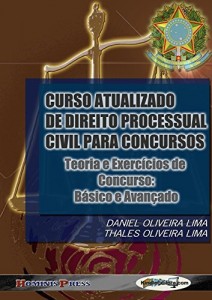 Baixar CURSO ATUALIZADO DE DIREITO PROCESSUAL CIVIL PARA CONCURSOS – Teoria e Exercícios de Concurso: Básico e Avançado pdf, epub, eBook