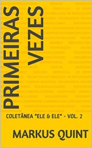 Baixar Primeiras vezes – Vol. 2 (Coletânea “Ele & Ele”) pdf, epub, eBook