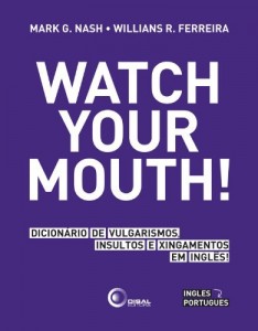 Baixar Watch your mouth! pdf, epub, eBook