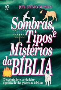 Baixar Sombras, Tipos e Mistérios da Bíblia pdf, epub, eBook