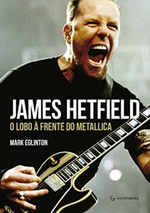 Baixar James Hetfield: O lobo à frente do Metallica pdf, epub, eBook