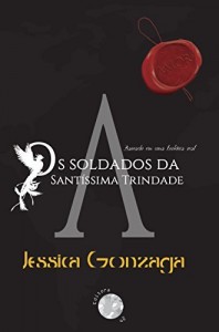 Baixar Os Soldados da Sant&iacute;ssima Trindade pdf, epub, eBook