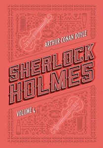 Baixar Sherlock Holmes: Volume 4: Os &uacute;ltimos casos de Sherlock Holmes | Hist&oacute;rias de Sherlock Holmes pdf, epub, eBook