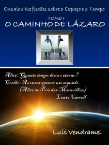 Baixar O CAMINHO DE L&Aacute;ZARO (Ensaio e Reflex&otilde;es sobre o Espa&ccedil;o e o Tempo Livro 1) pdf, epub, eBook