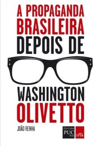 Baixar A propaganda brasileira depois de Washington Olivetto pdf, epub, eBook