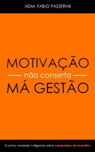 Baixar Motiva&ccedil;&atilde;o N&atilde;o Conserta M&aacute; Gest&atilde;o pdf, epub, eBook