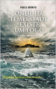 Baixar Onde h&aacute; tempestade existe um fogo: Batalha Espiritual e Avivamento pdf, epub, eBook
